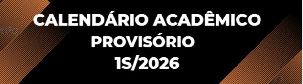 Calendário Acadêmico Provisório – Semestre 01/2026